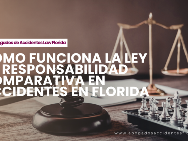 Cómo Funciona la Ley de Responsabilidad Comparativa en Accidentes en Florida