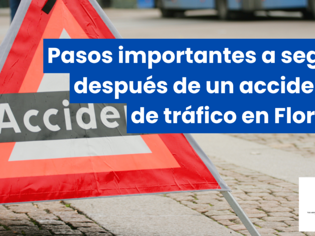 Pasos importantes a seguir después de un accidente de tráfico en Florida