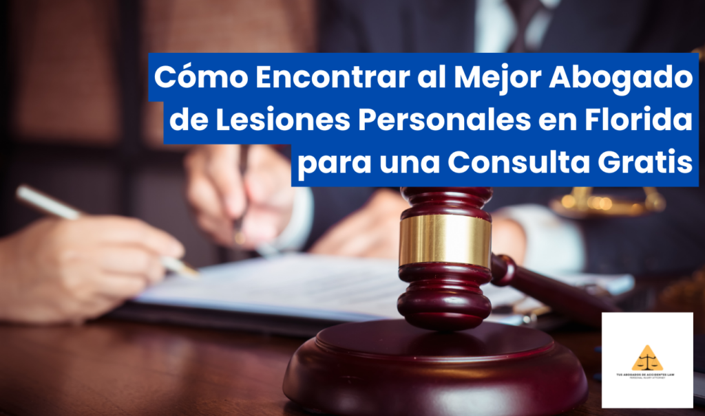 abogados de lesiones consulta gratis Florida