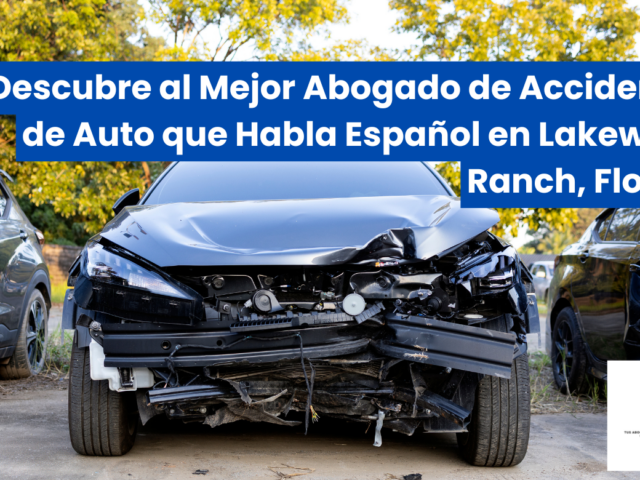 Descubre al Mejor Abogado de Accidentes de Auto que Habla Español en Lakewood Ranch, Florida